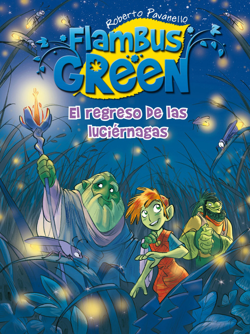 Title details for El regreso de las las luciérnagas (Flambus Green) by Roberto Pavanello - Available